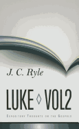 Expository Thoughts on Luke: Volume 2