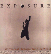 Exposure: 20 Years of Photographing the World