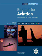 Express Series: English for Aviation: For Pilots and Air Traffic Controllers