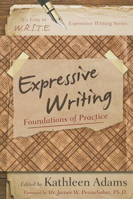 Expressive Writing: Foundations of Practice - Adams, Kathleen, CFP
