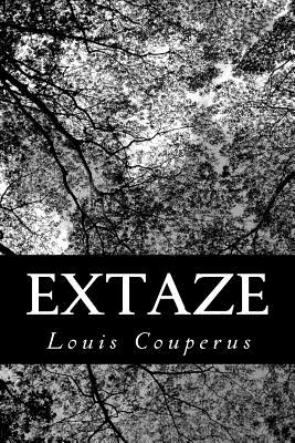 Extaze Een Boek Van Geluk - Couperus, Louis