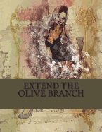 Extend the Olive Branch: Internet Password Organizer Diary Journal Notebook Logbook Size 8.5x11 Inches