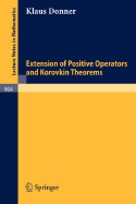 Extension of positive operators and Korovkin theorems