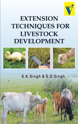 Extension Techniques for Livestock Development - Singh, Sanjeev Kumar, and S.D.Singh