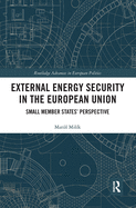 External Energy Security in the European Union: Small Member States' Perspective