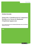 Extraccion y Cuantificacion de Compuestos Fenolicos en Cascara de Rambutan (Nephelium lappaceum): Para la Implementacion en la Industria Alimentaria como una Infusion (Bebida Funcional)