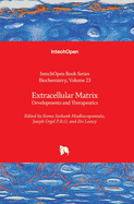 Extracellular Matrix: Developments and Therapeutics