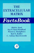 Extracellular Matrix Factsbook - Ayad, Shirley (Editor), and Boot-Handford, Pay P (Editor), and Humphries, Martin J (Editor)