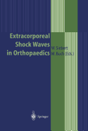 Extracorporeal Shock Waves in Orthopaedics