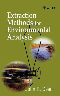 Extraction Methods for Environmental Analysis - Dean, John R
