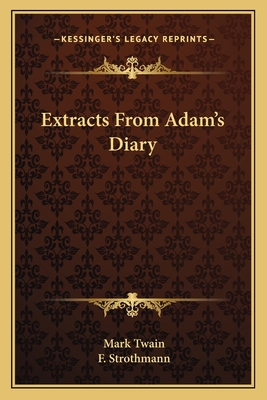Extracts From Adam's Diary - Twain, Mark