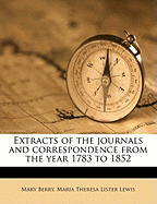 Extracts of the Journals and Correspondence from the Year 1783 to 1852 (Volume 3)