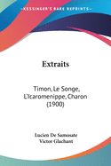 Extraits: Timon, Le Songe, L'Icaromenippe, Charon (1900)