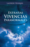 Extranas Vivencias Paranormales