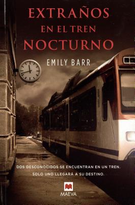 Extranos En El Tren Nocturno - Barr, Emily, MS, Rd