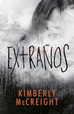 Extranos: (The Outliers Spanish-Language Edition) - McCreight, Kimberly