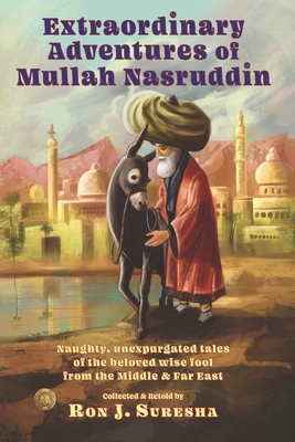 Extraordinary Adventures of Mullah Nasruddin - Suresha, Ron J
