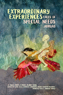 Extraordinary Experiences: Tales of Special Needs Abroad: A Tales from a Small Planet Book