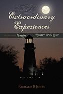 Extraordinary Experiences: Vampyre & Night and Day