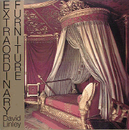 Extraordinary Furniture - Linley, David