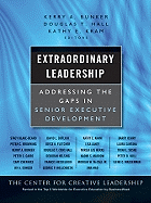 Extraordinary Leadership: Addressing the Gaps in Senior Executive Development