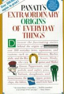 Extraordinary Origins of Everyday Things - Panati, Charles