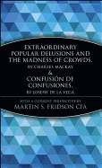 Extraordinary Popular Delusions and the Madness of Crowds and Confusion de Confusiones