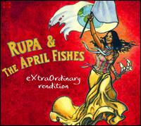 Extraordinary Rendition - Rupa & the April Fishes