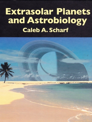 Extrasolar Planets and Astrobiology - Scharf, Caleb A