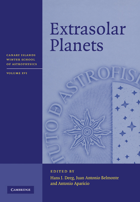 Extrasolar Planets - Deeg, Hans (Editor), and Belmonte, Juan Antonio (Editor), and Aparicio, Antonio (Editor)