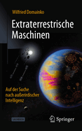 Extraterrestrische Maschinen: Auf der Suche nach au?erirdischer Intelligenz