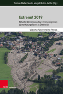 Extrema 2019: Aktueller Wissensstand Zu Extremereignissen Alpiner Naturgefahren in Osterreich