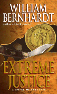 Extreme Justice - Bernhardt, William