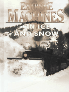 Extreme Machines on Ice and Snow