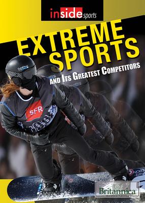 Extreme Sports and Their Greatest Competitors - Lourie Killcoyne, Hope (Editor)