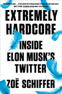 Extremely Hardcore: Inside Elon Musk's Twitter