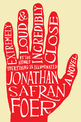 Extremely Loud & Incredibly Close - Foer, Jonathan Safran