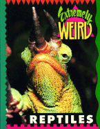 Extremely Weird Reptiles - Lovett, Sarah