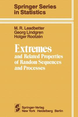 Extremes and Related Properties of Random Sequences and Processes - Leadbetter, M R, and Lindgren, G, and Rootzen, H