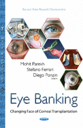 Eye Banking: Changing Face of Corneal Transplantation