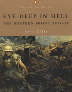 Eye-deep in Hell: The Western Front 1914-1918 - Ellis, John
