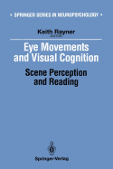 Eye Movements and Visual Cognition: Scene Perception and Reading