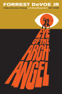 Eye of the Archangel: A Mallory and Morse Novel of Espionage - Devoe, Forrest