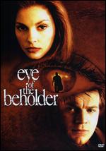 Eye of the Beholder - Stephan Elliott