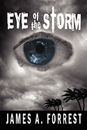 Eye of the Storm - Forrest, James A