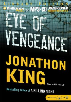 Eye of Vengeance - King, Jonathon, and Foster, Mel (Read by)