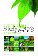 Eye to Form Is Only Love: A Journal of 100 Days