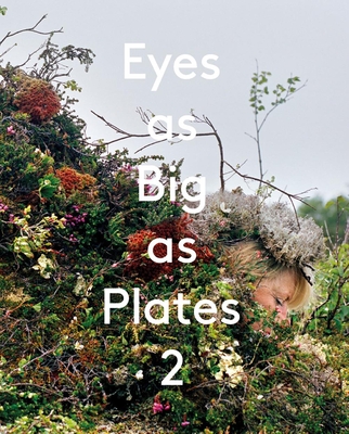 Eyes as Big as Plates 2 - Hjorth, Karoline