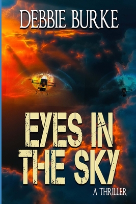 Eyes in the Sky: Tawny Lindholm Thrillers Book 3 - Burke, Debbie