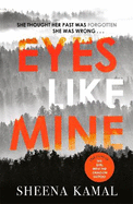Eyes Like Mine: 'Utterly compelling . . . Will stay with you for a long, long time' Jeffery Deaver